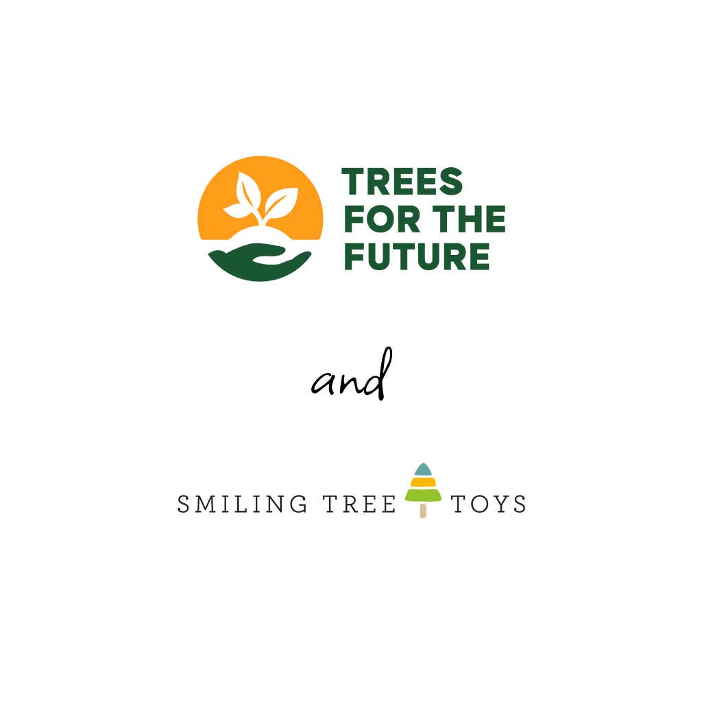 Smiling Tree Toys plants trees for every toy we make in collaboration with Trees for the Future